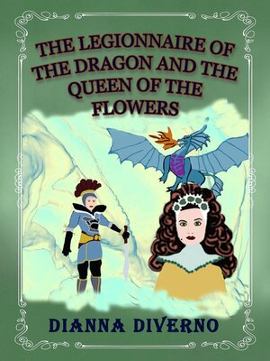cover image of The Legionnaire of the Dragon and Queen of the Flowers--Novel